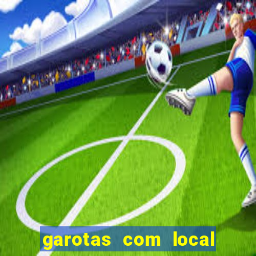 garotas com local em santos